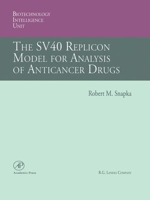 cover image of The SV40 Replicon Model for Analysis of Anticancer Drugs